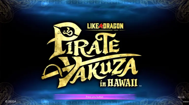 Review Like a Dragon Pirate Yakuza in Hawaii — Kumpulkan Kepingan Memori dengan Menjadi Bajak Laut